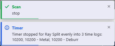 Toast messages showing the STOP scan and the resulting confirmation: Timer stopped for Ray. Split evenly into 3 time logs: 10200, 10200 - Metal, 10200 - Deburr