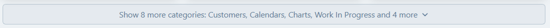 A wide button below the category cards reading Show 8 more categories: Customers, Calendars, Charts, Work In Progress and 4 more, with a down chevron